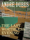 Cover image for The Last Worthless Evening